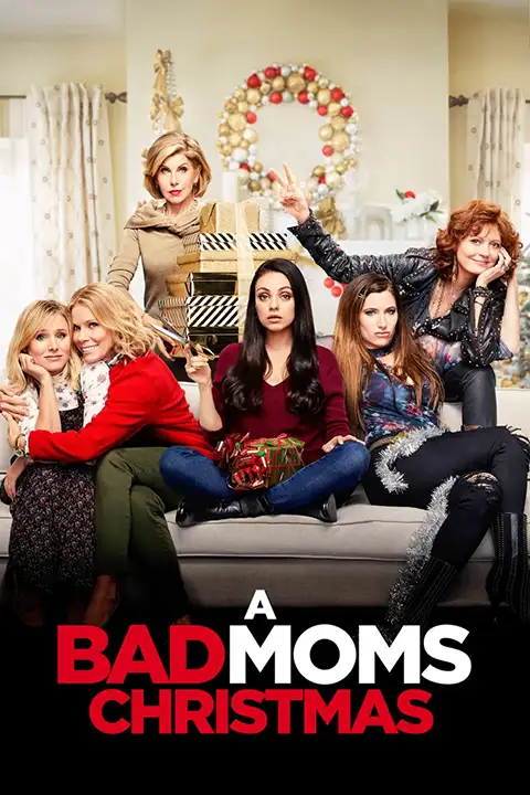 A Bad Moms Christmas / Złe mamuśki 2: Jak przetrwać święta 2017